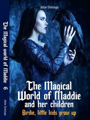 cover image of The Magical world f Maddie and het Children 6
